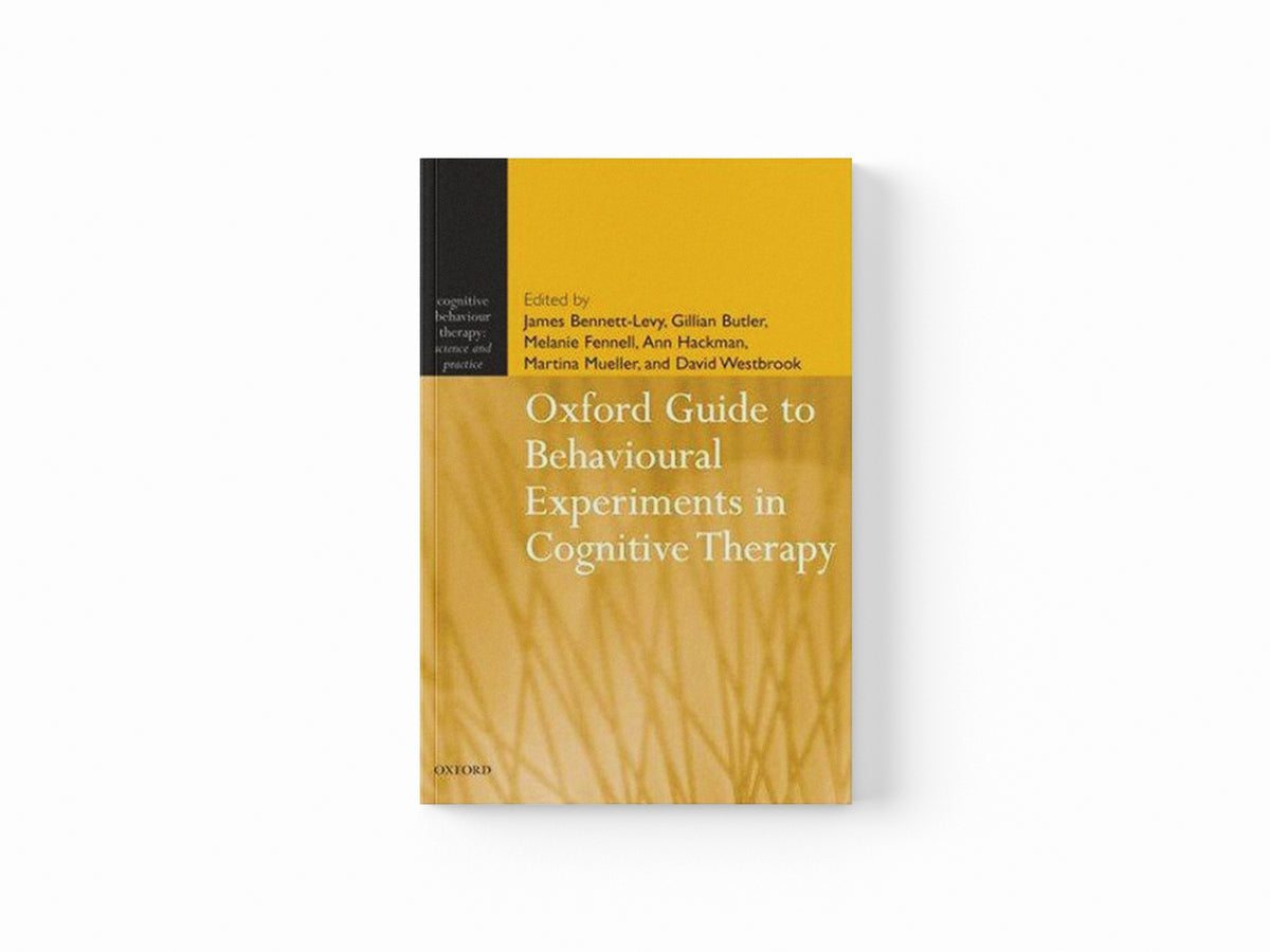 Oxford Guide to Behavioural Experiments in Cognitive Therapy by Khadj Rouf; 9780198529163