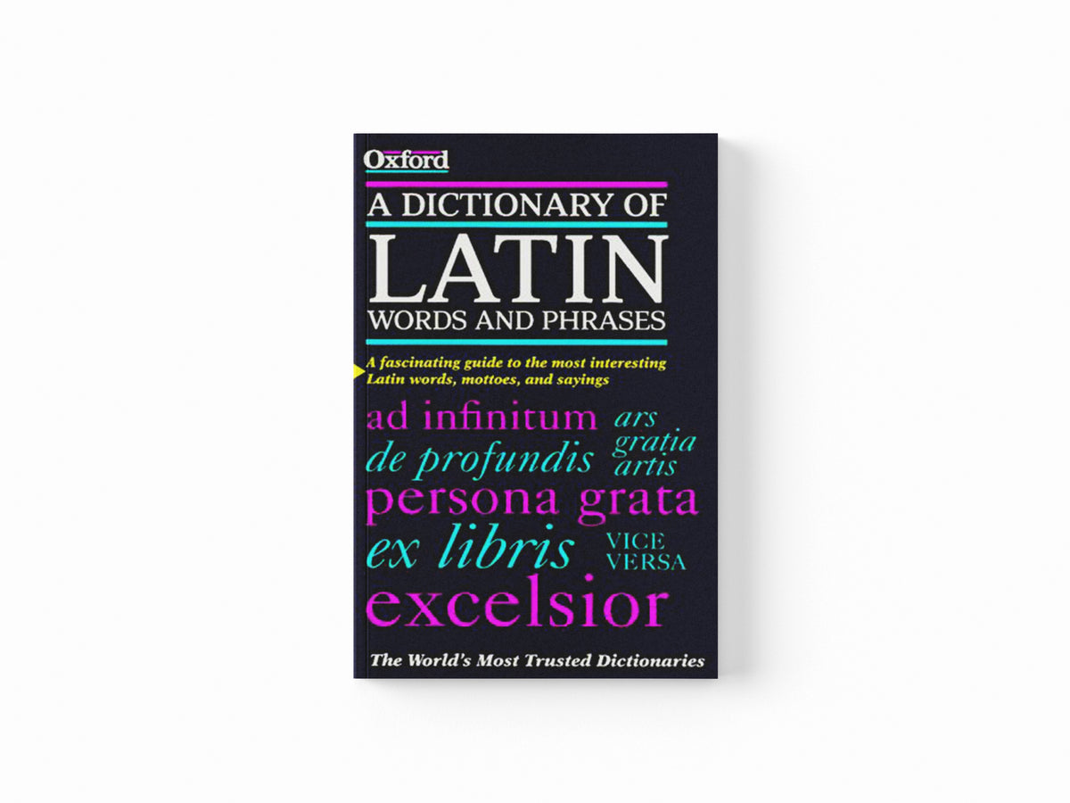 A Dictionary of Latin Words and Phrases; 9780198601098