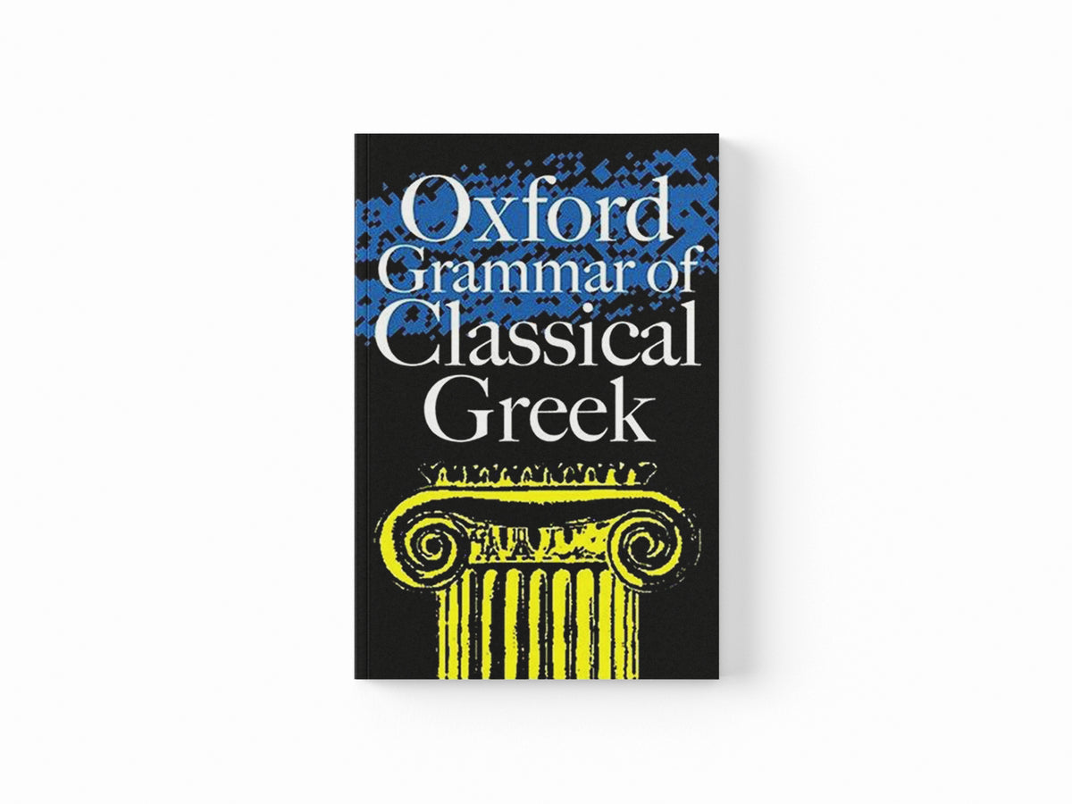 Oxford Grammar of Classical Greek by The late James  Morwood; 9780198604563