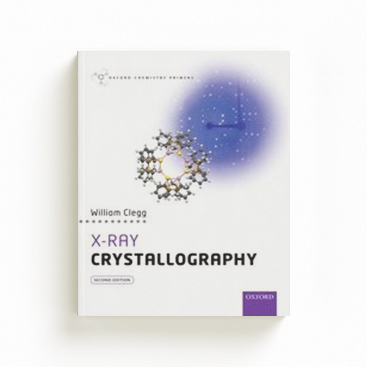 X-Ray Crystallography by William  Clegg; 9780198700975