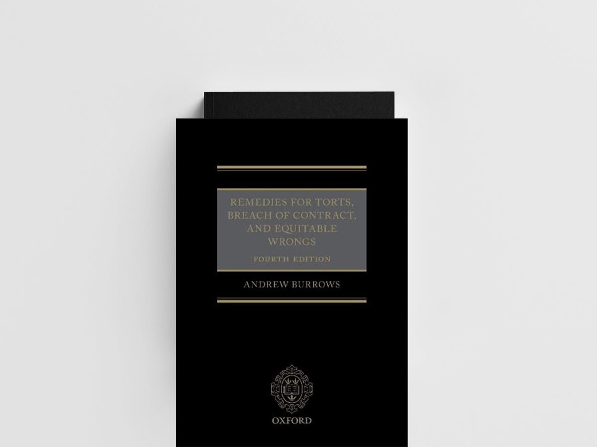 Remedies for Torts, Breach of Contract, and Equitable Wrongs by Andrew  Burrows QC FBA; 9780198705949