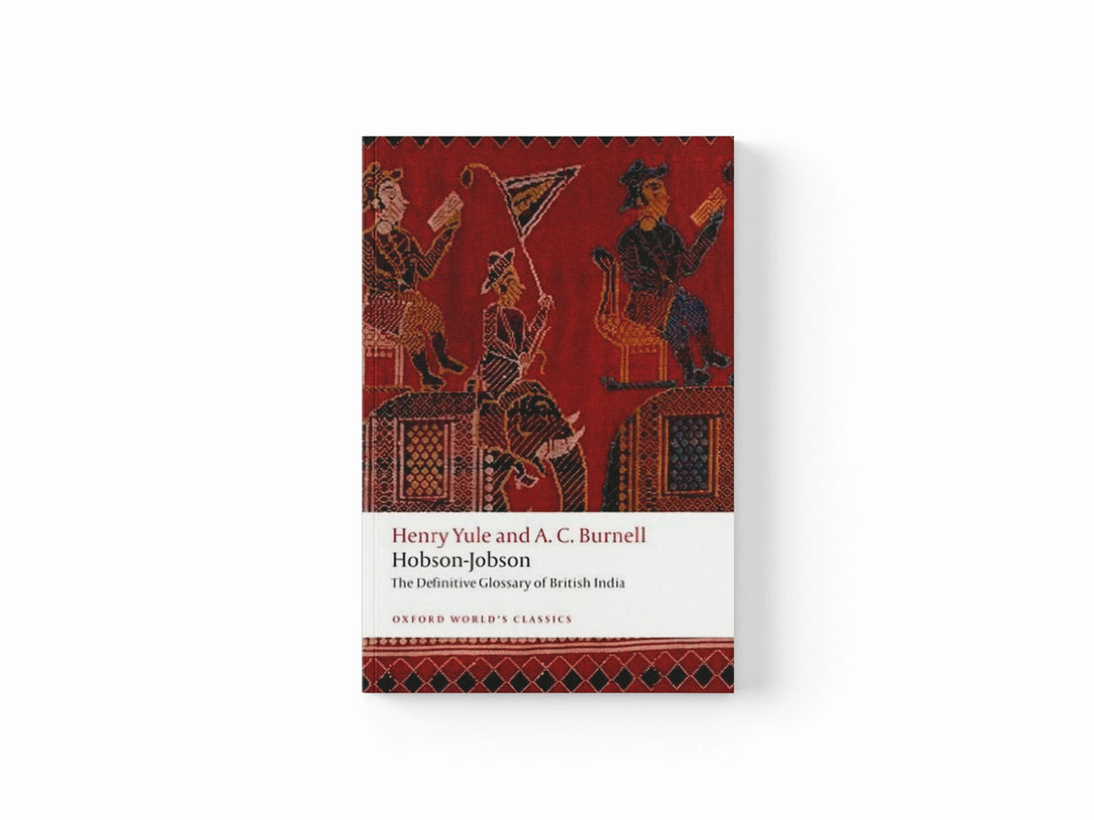 Hobson-Jobson by A. C. Burnell; Henry Yule; 9780198718000