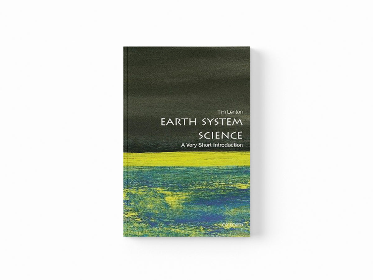 Earth System Science by Tim (Chair in Climate Change/Earth Systems Science, University of Exeter) Lenton; 9780198718871