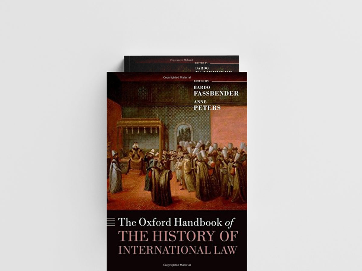 The Oxford Handbook of the History of International Law; 9780198725220