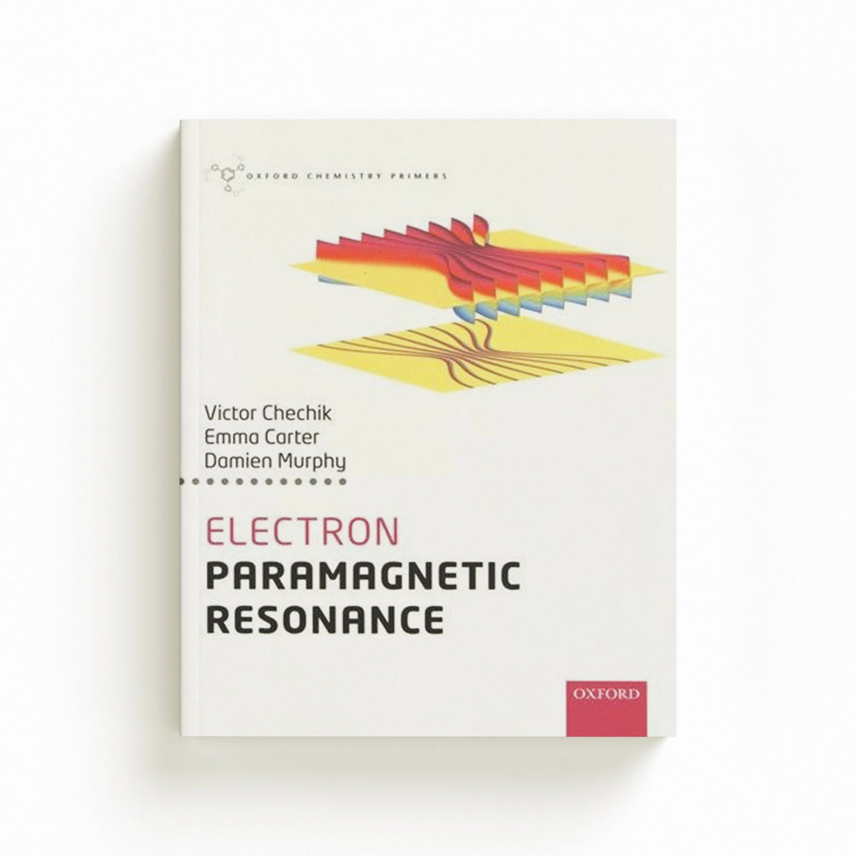 Electron Paramagnetic Resonance by Damien M.  Murphy; Victor  Chechik; Emma  Carter; 9780198727606