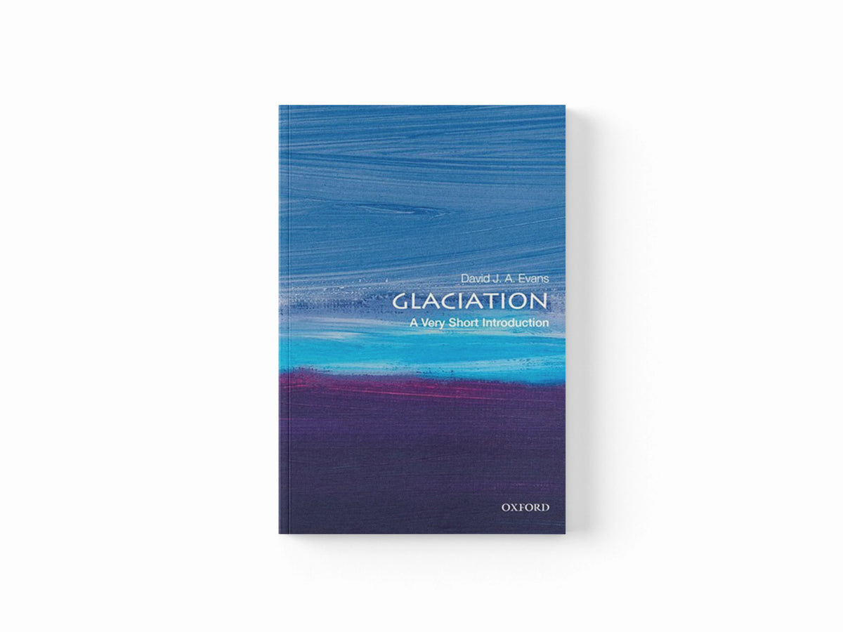 Glaciation by David J. A.  Evans; 9780198745853