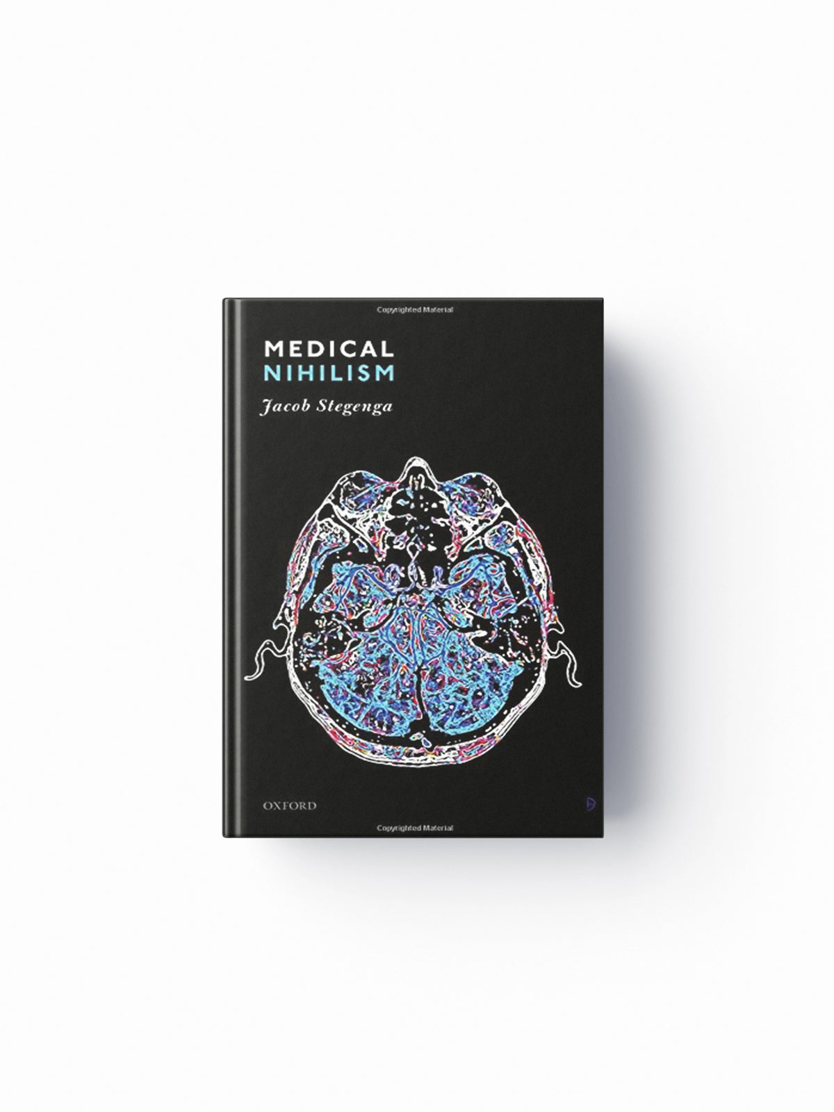 Medical Nihilism by Jacob  Stegenga; 9780198747048