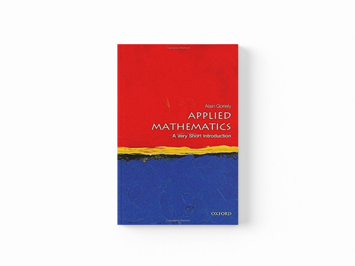 Applied Mathematics by Alain  Goriely; 9780198754046