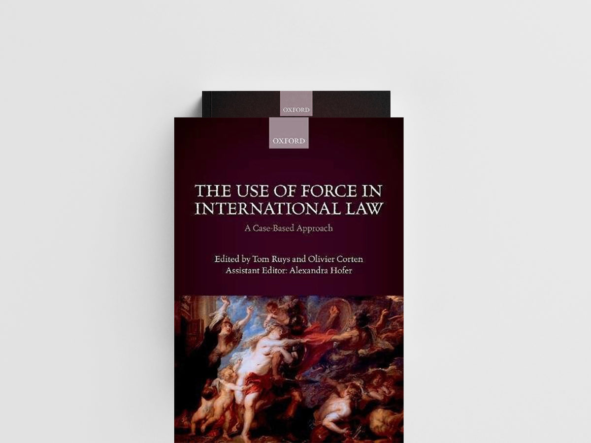 The Use of Force in International Law; 9780198784364