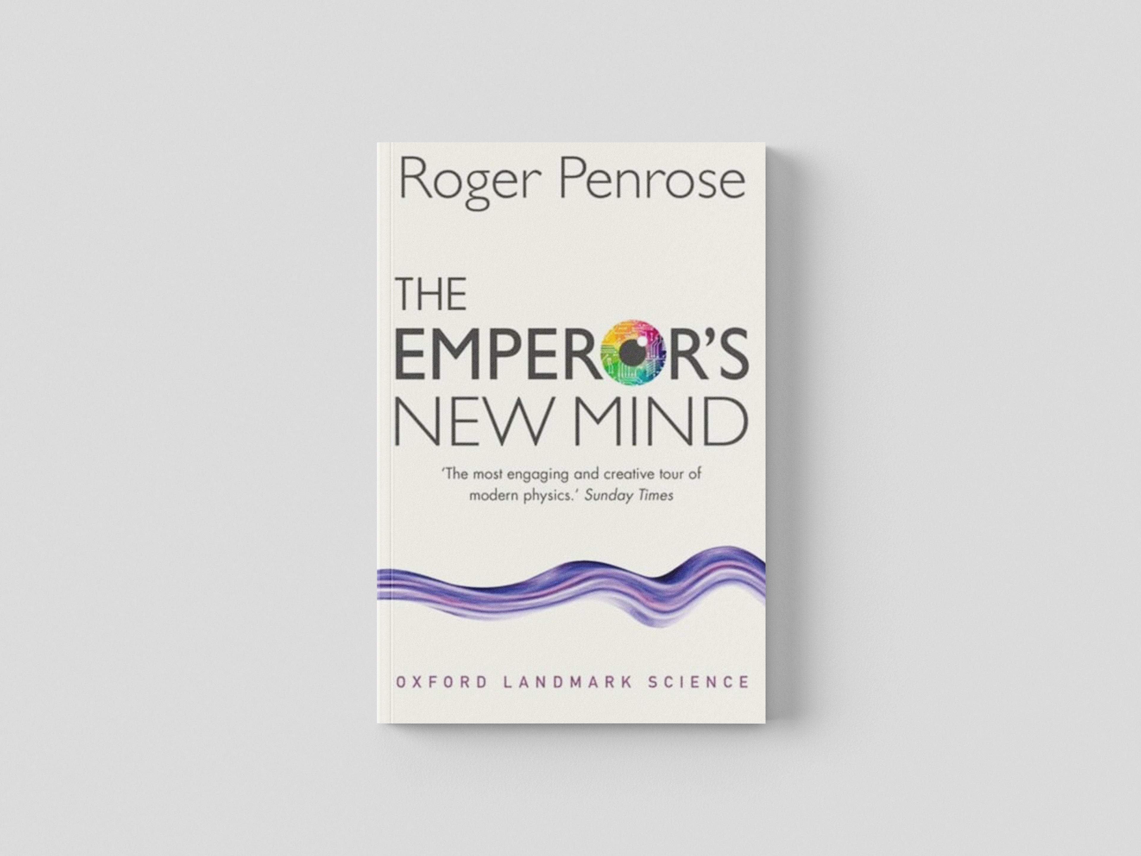 The Emperor's New Mind by Roger (University of Oxford) Penrose; 9780198784920