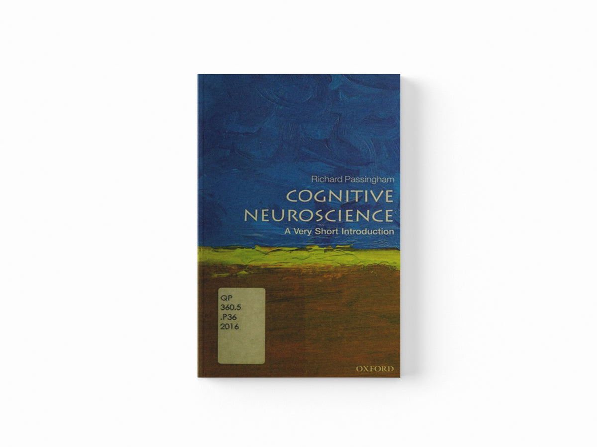 Cognitive Neuroscience by Richard  Passingham; 9780198786221