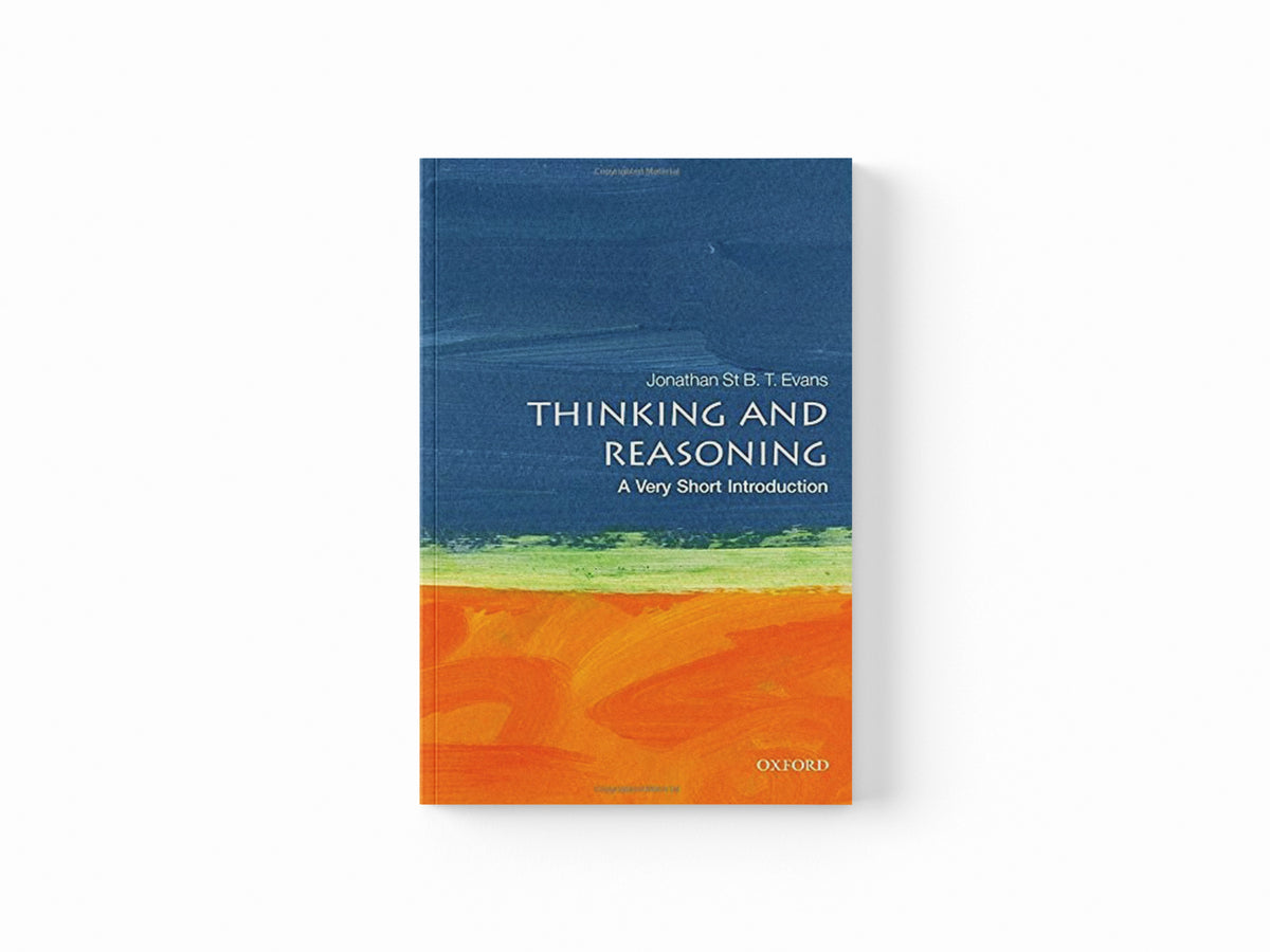 Thinking and Reasoning by Jonathan B. T.  Evans; 9780198787259