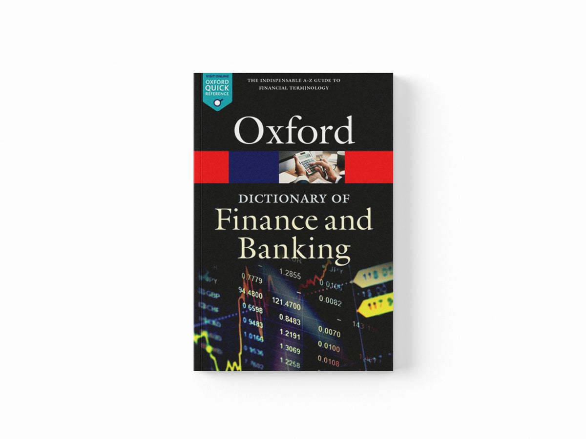 A Dictionary of Finance and Banking by Jonathan  Law; 9780198789741