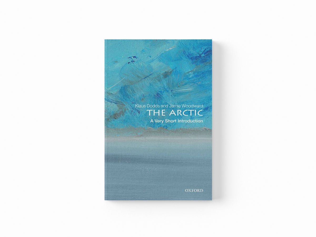 The Arctic by Jamie  Woodward; Klaus  Dodds; 9780198819288