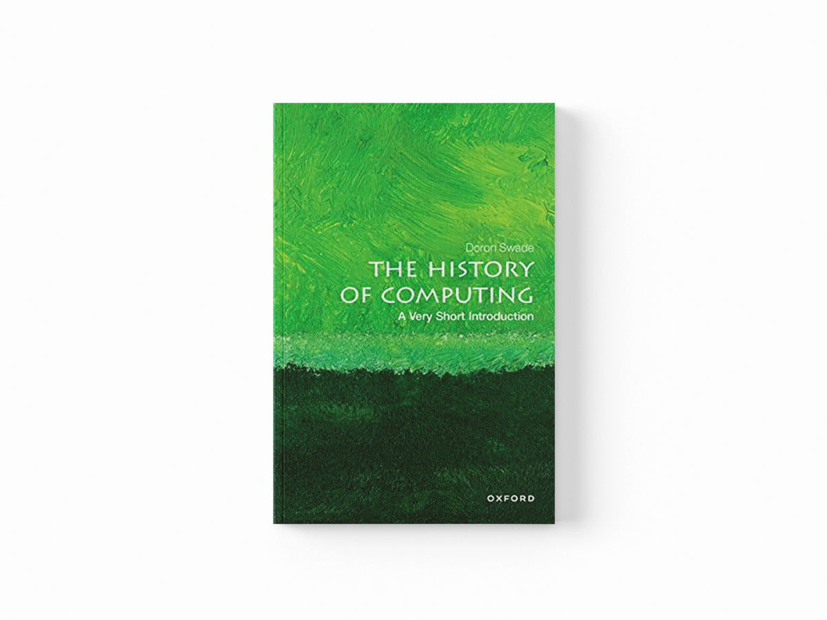 The History of Computing by Doron  Swade; 9780198831754