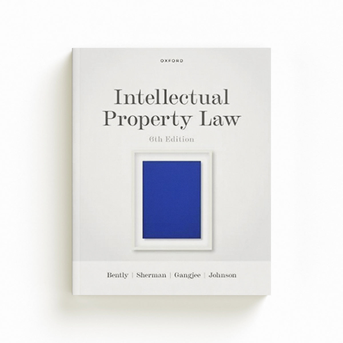 Intellectual Property Law by Brad  Sherman; Phillip  Johnson; Lionel  Bently; Dev  Gangjee; 9780198869917