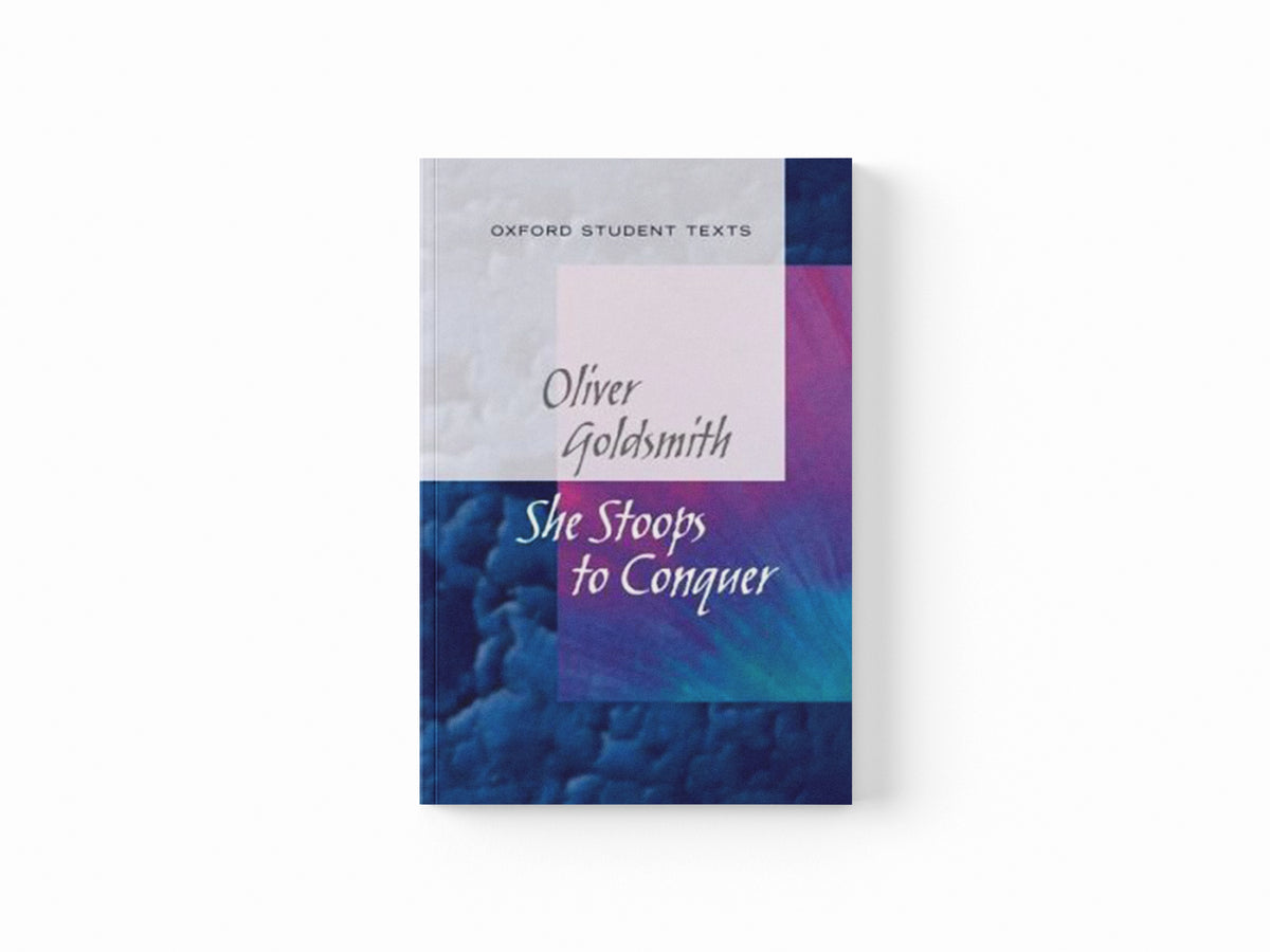 New Oxford Student Texts: Goldsmith: She Stoops to Conquer by Diane Maybank; 9780199129768