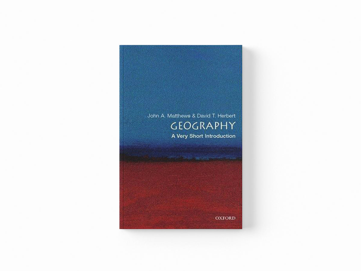 Geography by David T.  Herbert; John A.  Matthews; 9780199211289