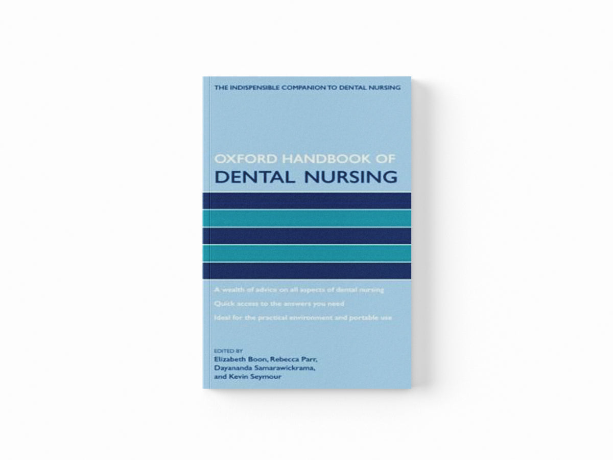 Oxford Handbook of Dental Nursing; 9780199235902