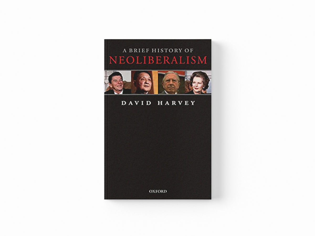 A Brief History of Neoliberalism by David  Harvey; 9780199283279