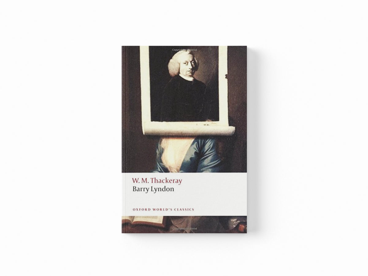 Barry Lyndon by William Makepeace Thackeray; 9780199537464