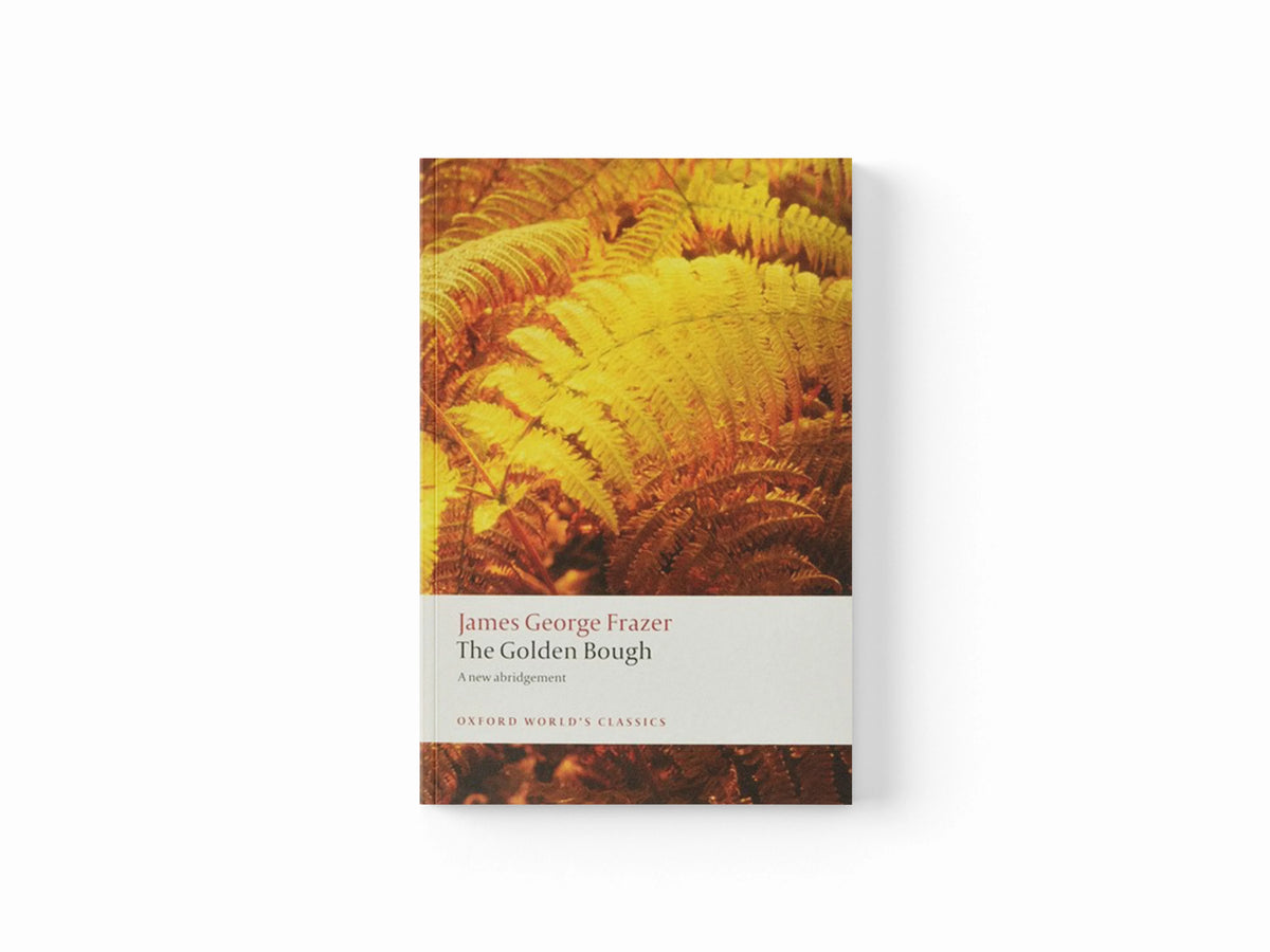 The Golden Bough by Sir James George Frazer; 9780199538829