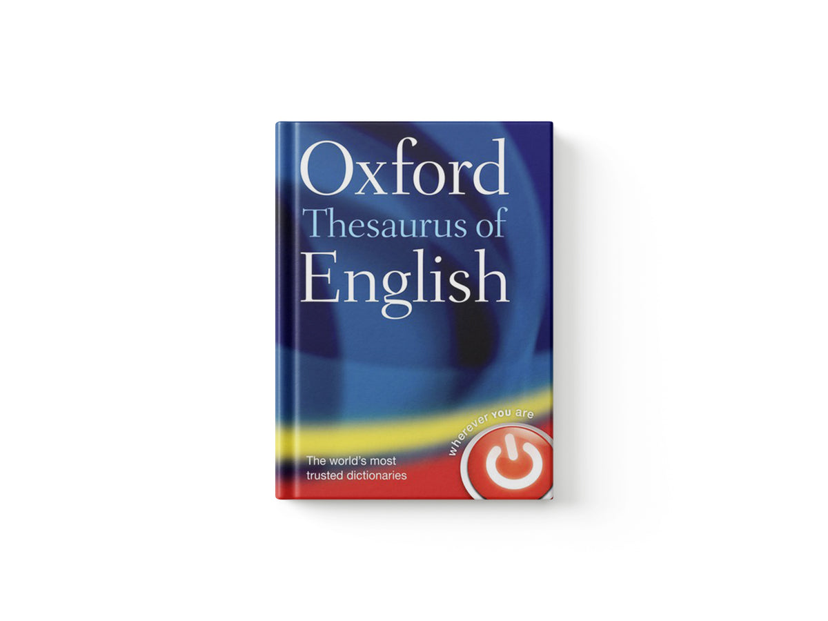 Oxford Thesaurus of English by Oxford Languages; 9780199560813