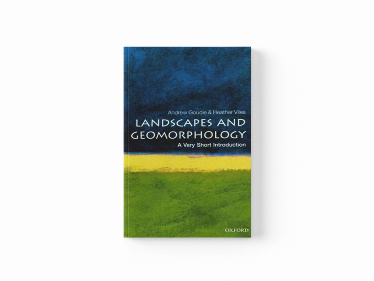 Landscapes and Geomorphology by Andrew (Master, St Cross College, Oxford) Goudie; Heather (Professor of Biogeomorphology and Heritage Conservation, University of Oxford) Viles; 9780199565573