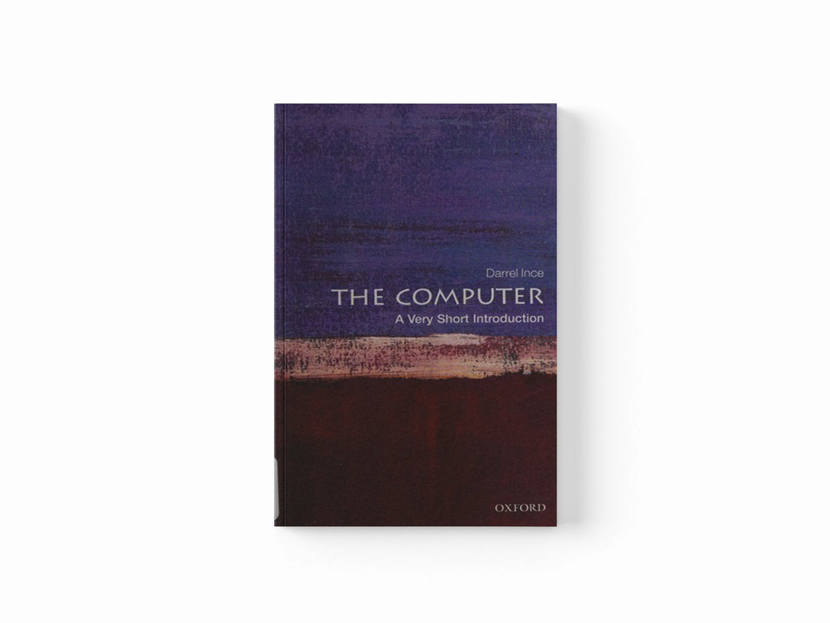 The Computer by Darrel  Ince; 9780199586592