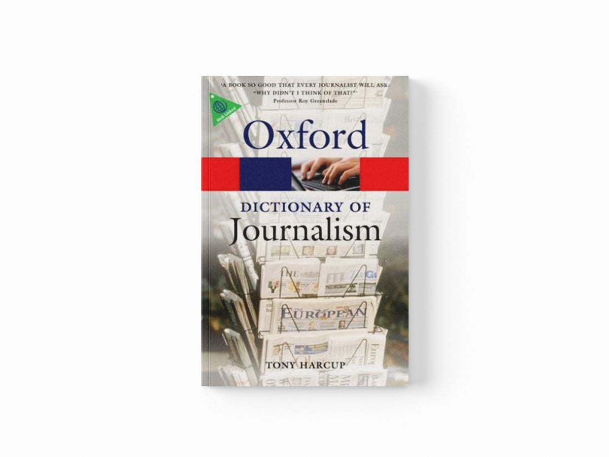 A Dictionary of Journalism by Tony  Harcup; 9780199646241