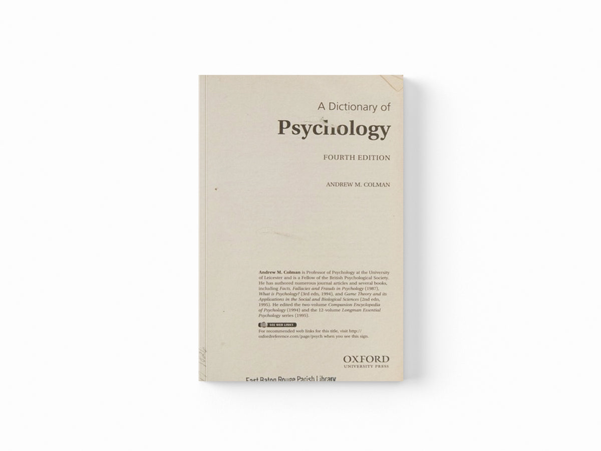 A Dictionary of Psychology by Andrew M. (Professor of Psychology, Professor of Psychology, University of Leicester) Colman; 9780199657681