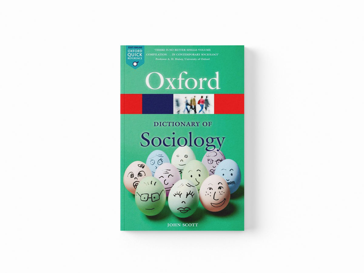A Dictionary of Sociology by John  Scott; 9780199683581