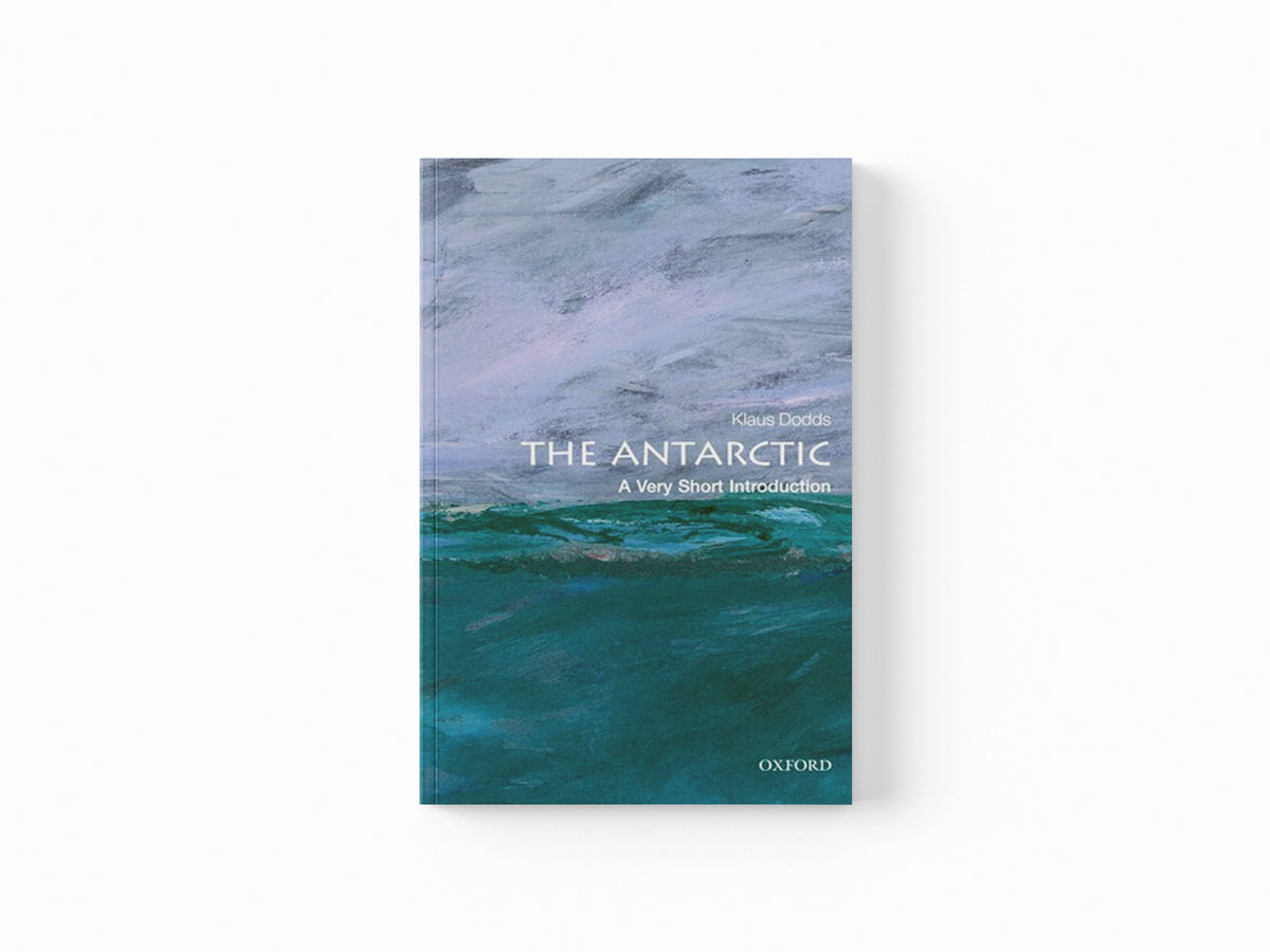 The Antarctic by Klaus  Dodds; 9780199697687