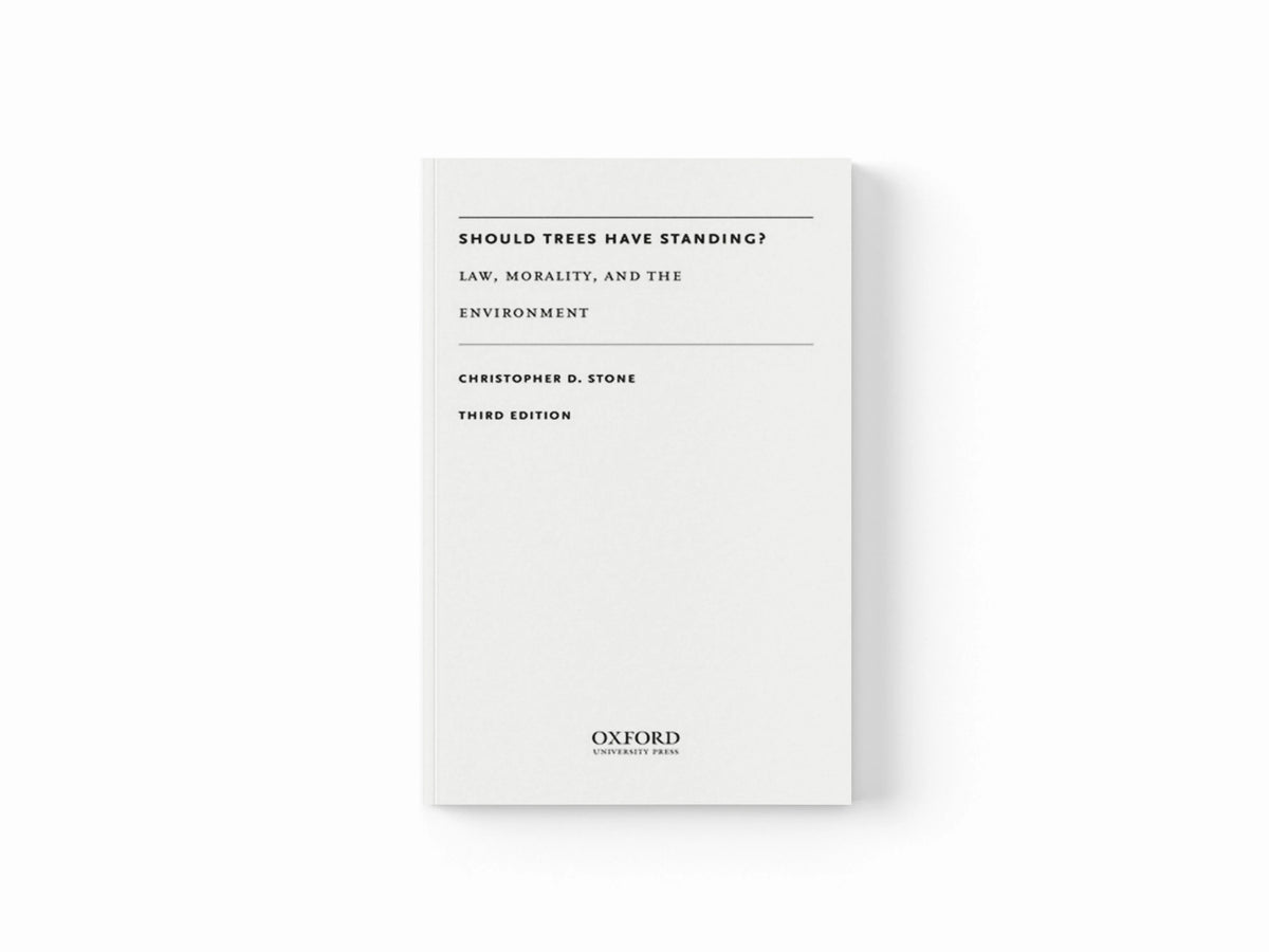 Should Trees Have Standing? by Christopher D.  Stone; 9780199736072