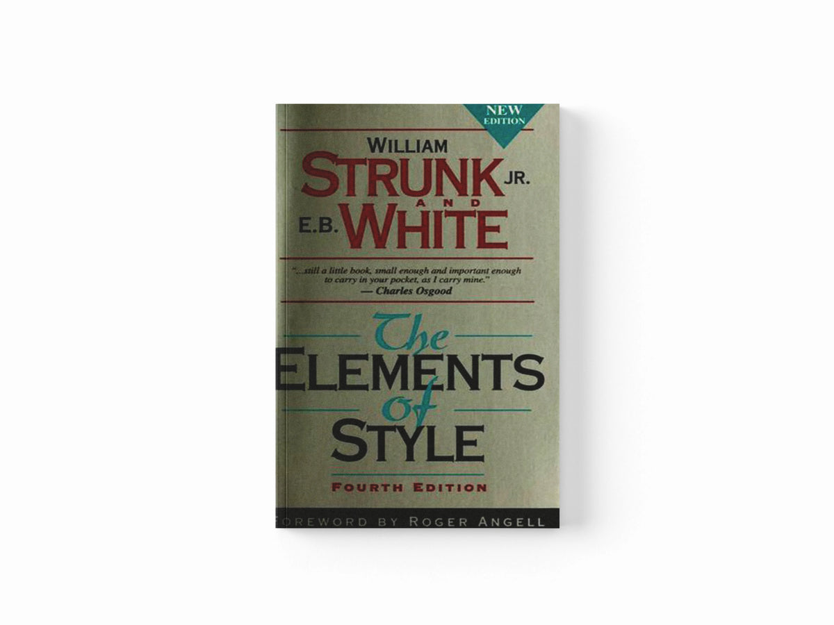 Elements of Style, The by William Strunk; E. White; 9780205309023