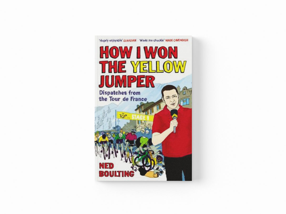 How I Won the Yellow Jumper by Ned Boulting; 9780224083362