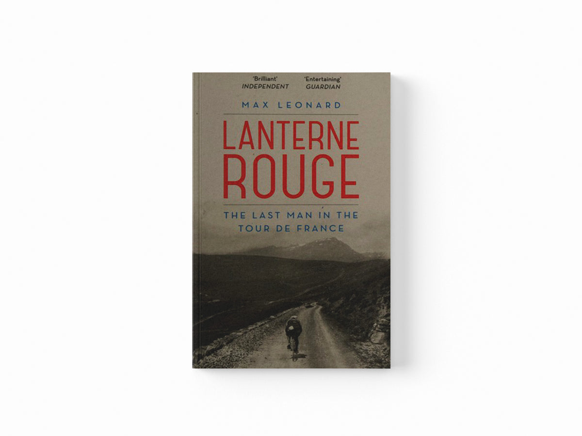 Lanterne Rouge by Max Leonard; 9780224092005