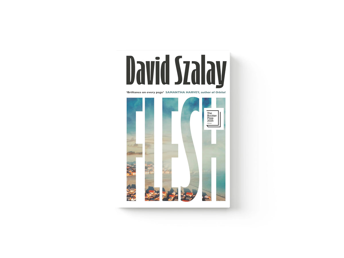 Flesh by David Szalay; 9780224099783