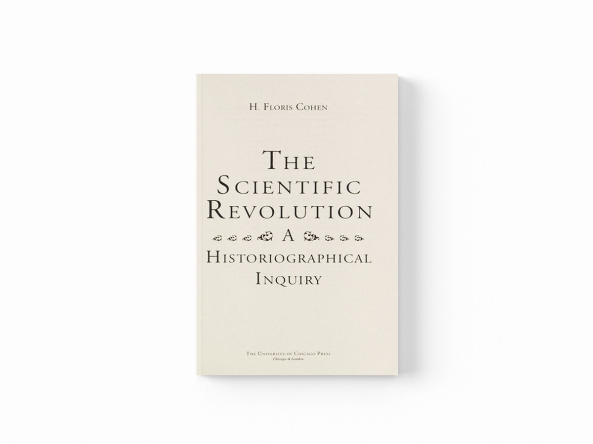 The Scientific Revolution by H. Floris Cohen; 9780226112800