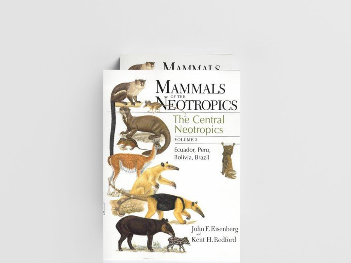 Mammals of the Neotropics, Volume 3 by John F. Eisenberg; Kent H. Redford; 9780226195421