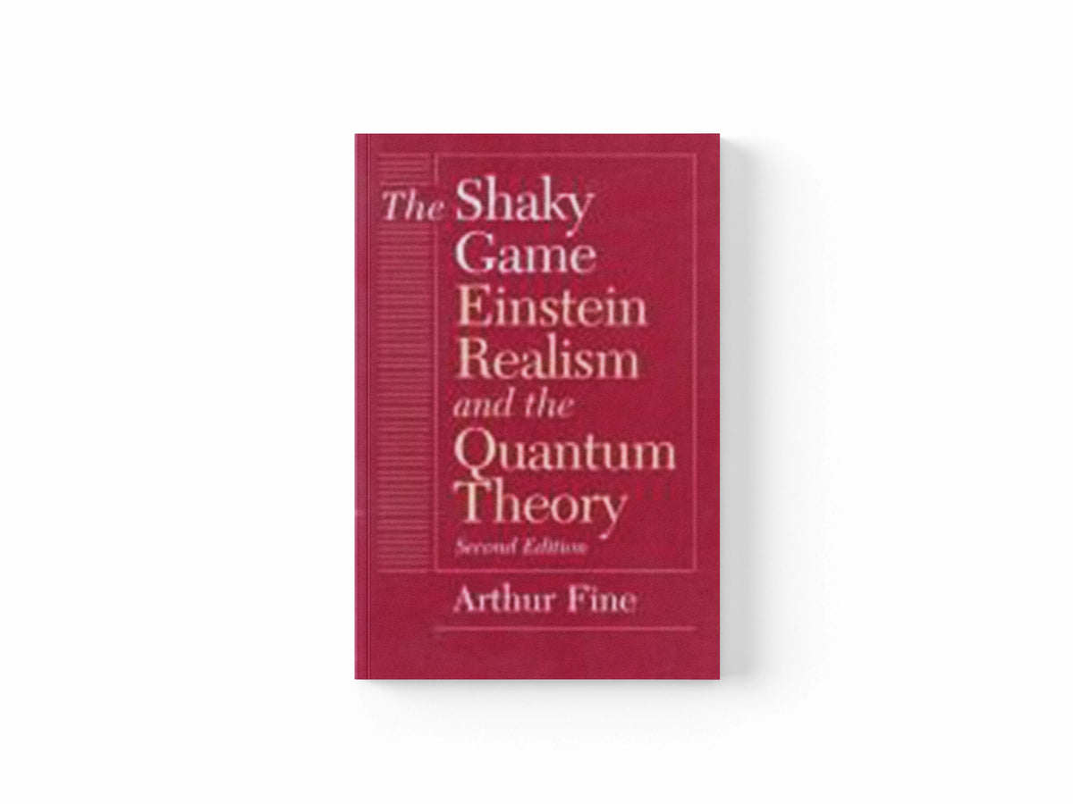 The Shaky Game by Arthur Fine; 9780226249490