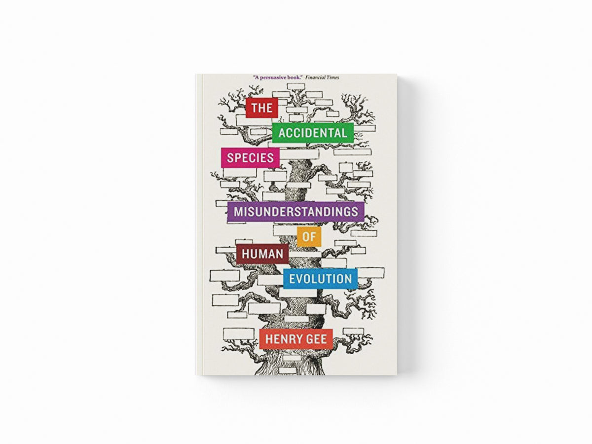 The Accidental Species by Henry Gee; 9780226271200