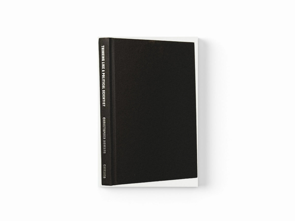 Thinking Like a Political Scientist by Christopher Howard; 9780226327549