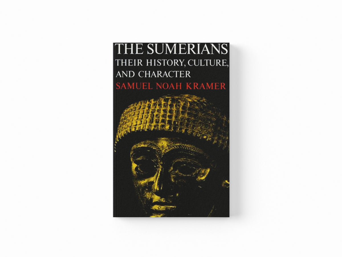 The Sumerians by Kramer; 9780226452388