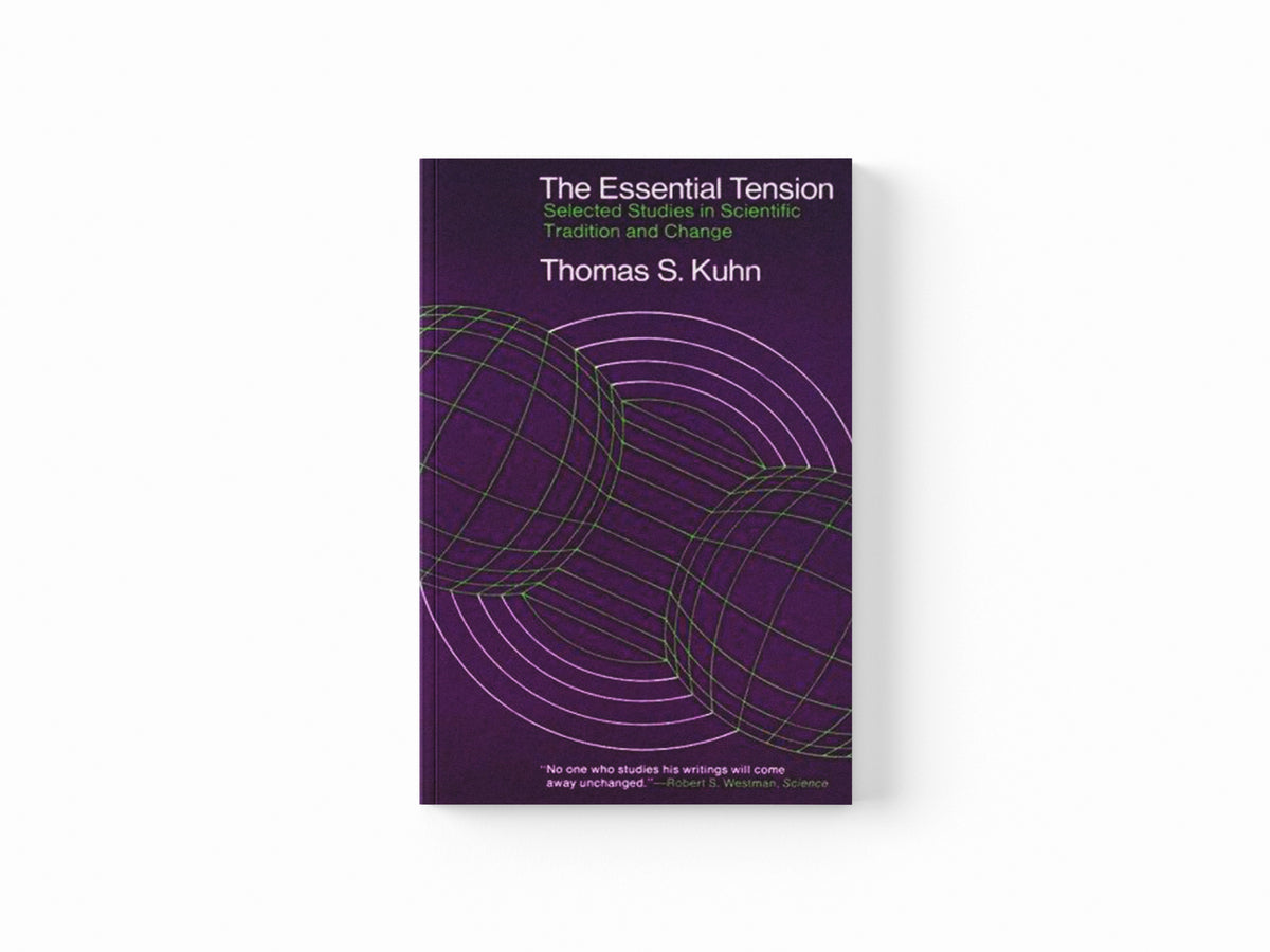 The Essential Tension – Selected Studies in Scientific Tradition and Change by Kuhn; 9780226458069