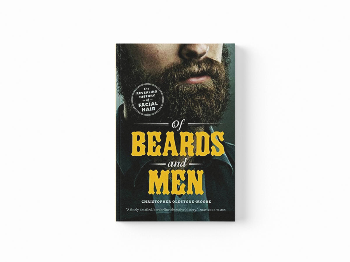 Of Beards and Men by Christopher Oldstone-Moore; 9780226479200
