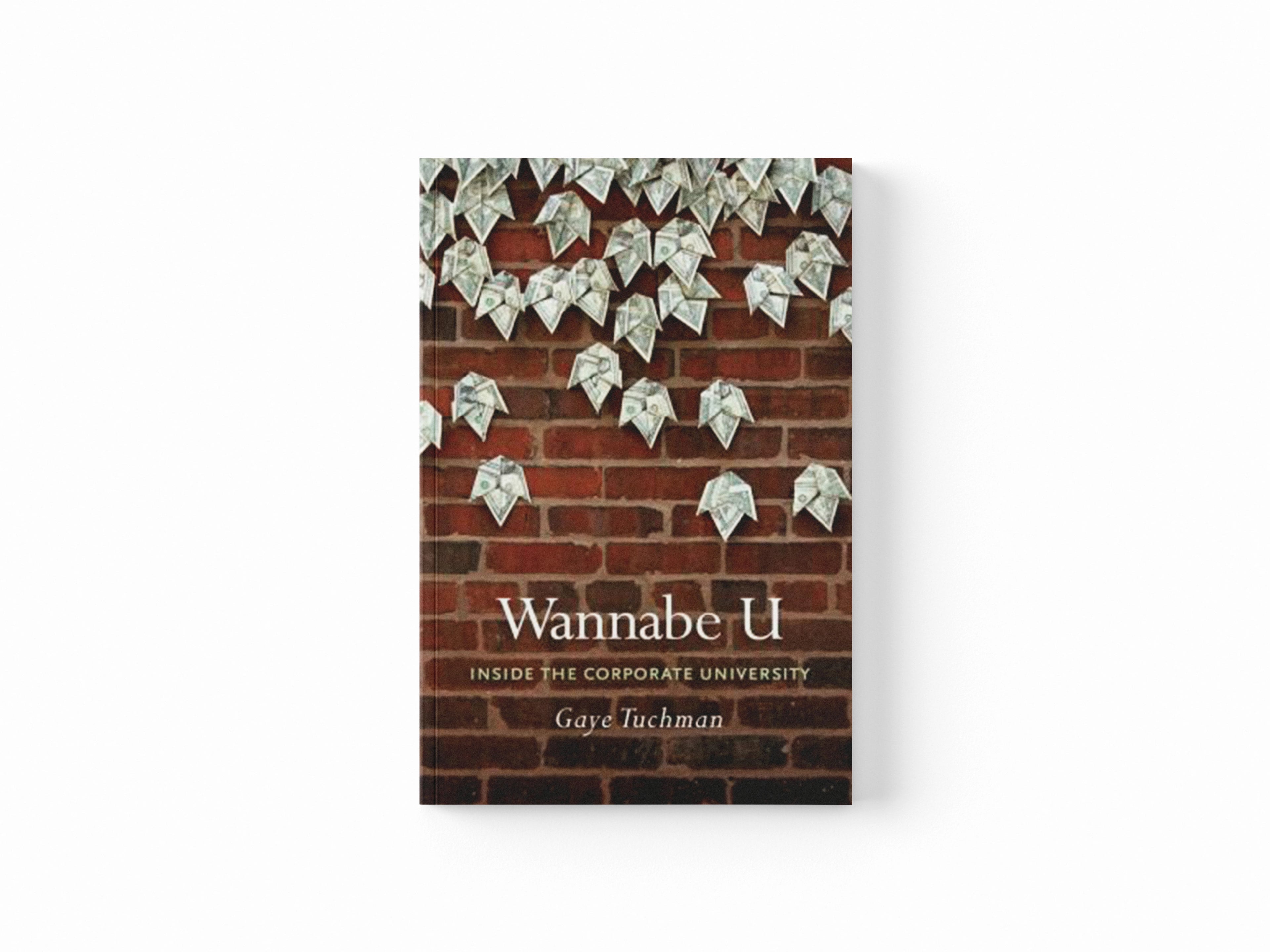 Wannabe U by Gaye Tuchman; 9780226815305