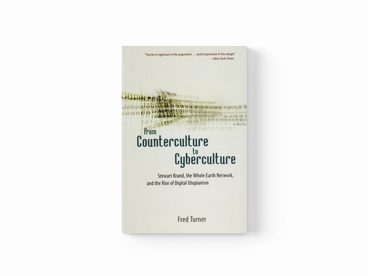 From Counterculture to Cyberculture by Fred Turner; 9780226817422
