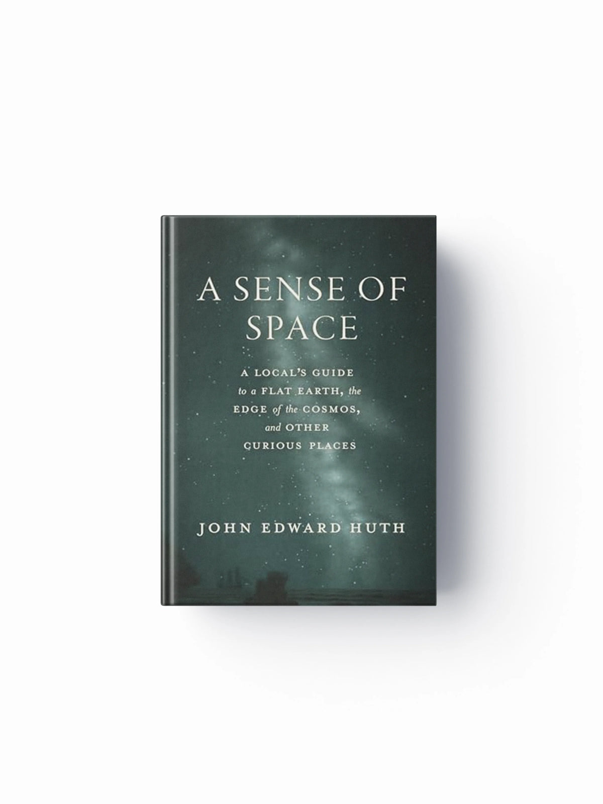 A Sense of Space by John Edward Huth; 9780226844428