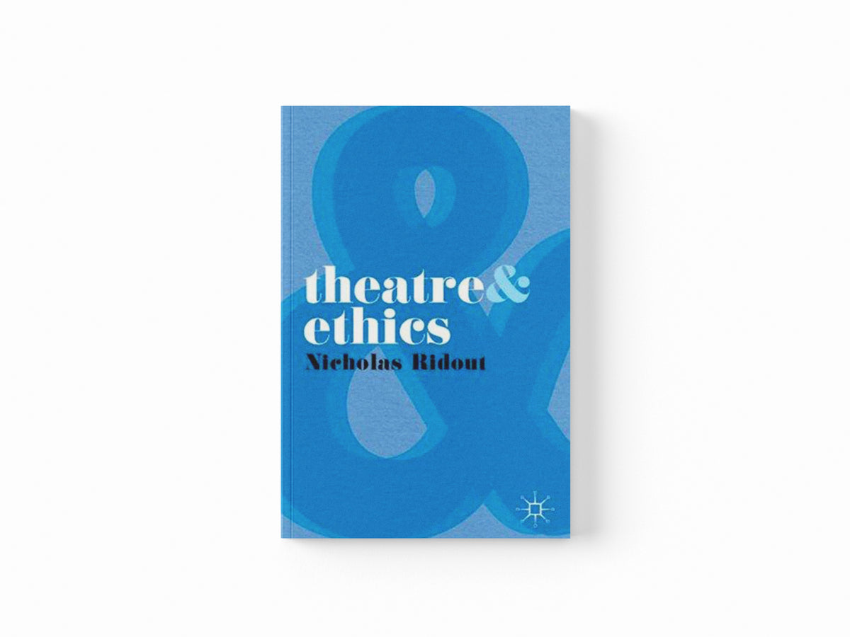 Theatre and Ethics by Nicholas  Ridout; 9780230210271